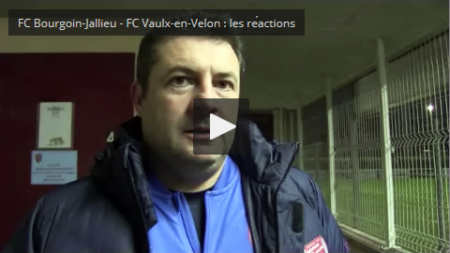 Les réactions de Fabien Tissot et Flo Michel après FCBJ – FC Vaulx-en-Velin