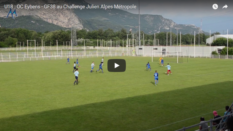 U18 : OC Eybens – GF38 au Challenge Julien Alpes Métropole
