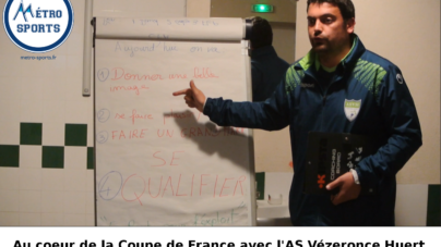 Au coeur de la coupe de France avec l’AS Vézeronce Huert