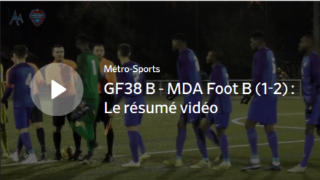 GF38 B – MDA Foot B (1-2) : le résumé vidéo