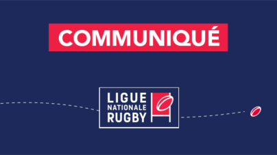 La LNR communique sur l’arrêt définitif des championnats TOP 14 et PRO D2