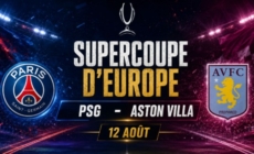 Supercoupe d’Europe PSG – Aston Villa : ce qu’il faut savoir avant le 12 août