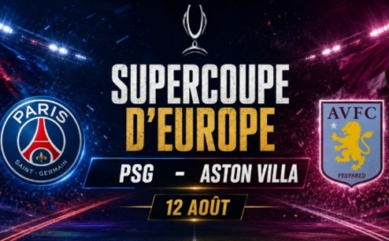 Supercoupe d&rsquo;Europe PSG – Aston Villa : ce qu&rsquo;il faut savoir avant le 12 août