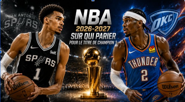NBA 2026-2027 : sur qui parier pour le titre de champion ?
